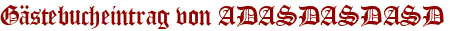 Gästebucheintrag von ADASDASDASD