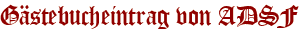 Gästebucheintrag von ADSF