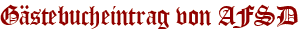 Gästebucheintrag von AFSD