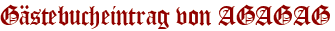 Gästebucheintrag von AGAGAG
