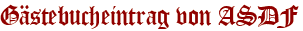 Gästebucheintrag von ASDF