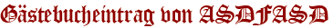 Gästebucheintrag von ASDFASD