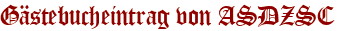Gästebucheintrag von ASDZSC