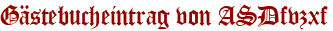 Gästebucheintrag von ASDfvzxf