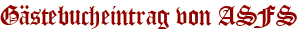 Gästebucheintrag von ASFS