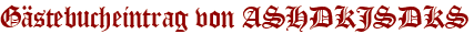 Gästebucheintrag von ASHDKJSDKS