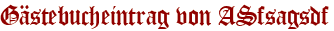 Gästebucheintrag von ASfsagsdf