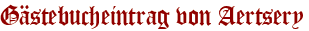 Gästebucheintrag von Aertsery