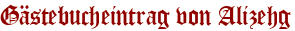 Gästebucheintrag von Alizehg