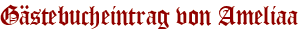 Gästebucheintrag von Ameliaa