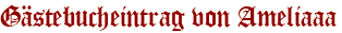 Gästebucheintrag von Ameliaaa