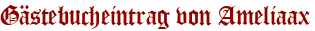 Gästebucheintrag von Ameliaax