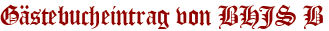 Gästebucheintrag von BHJS B