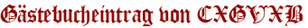 Gästebucheintrag von CXGVXB