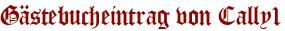 Gästebucheintrag von Cally1