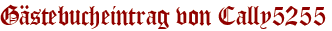 Gästebucheintrag von Cally5255