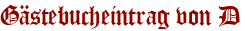 Gästebucheintrag von D