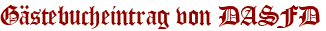 Gästebucheintrag von DASFD