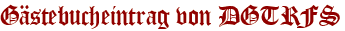 Gästebucheintrag von DGTRFS