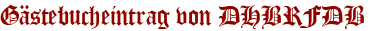 Gästebucheintrag von DHBRFDB