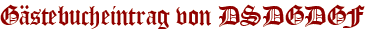 Gästebucheintrag von DSDGDGF