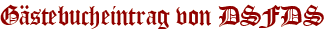 Gästebucheintrag von DSFDS