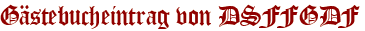 Gästebucheintrag von DSFFGDF