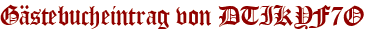 Gästebucheintrag von DTIKYF7O