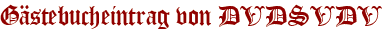 Gästebucheintrag von DVDSVDV