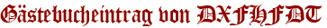 Gästebucheintrag von DXFHFDT