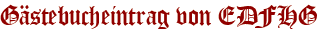 Gästebucheintrag von EDFHG