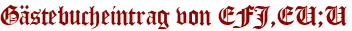 Gästebucheintrag von EFJ,EU;U