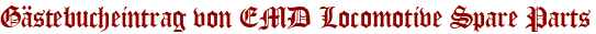 Gästebucheintrag von EMD Locomotive Spare Parts