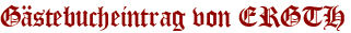 Gästebucheintrag von ERGTH