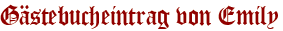 Gästebucheintrag von Emily