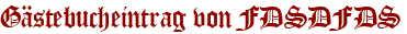 Gästebucheintrag von FDSDFDS