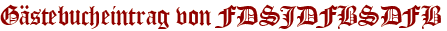Gästebucheintrag von FDSJDFBSDFB