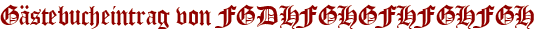 Gästebucheintrag von FGDHFGHGFHFGHFGH