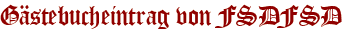 Gästebucheintrag von FSDFSD