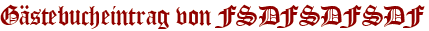 Gästebucheintrag von FSDFSDFSDF