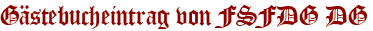 Gästebucheintrag von FSFDG DG