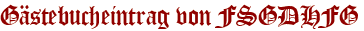 Gästebucheintrag von FSGDHFG