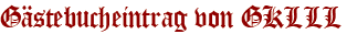 Gästebucheintrag von GKLLL