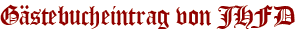 Gästebucheintrag von JHFD