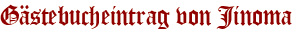 Gästebucheintrag von Jinoma