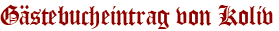 Gästebucheintrag von Koliv