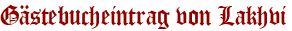 Gästebucheintrag von Lakhvi