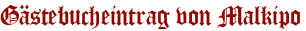 Gästebucheintrag von Malkipo