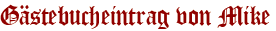 Gästebucheintrag von Mike