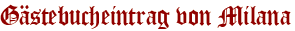 Gästebucheintrag von Milana